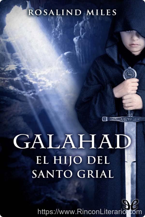 Galahad, el Hijo del Santo Grial