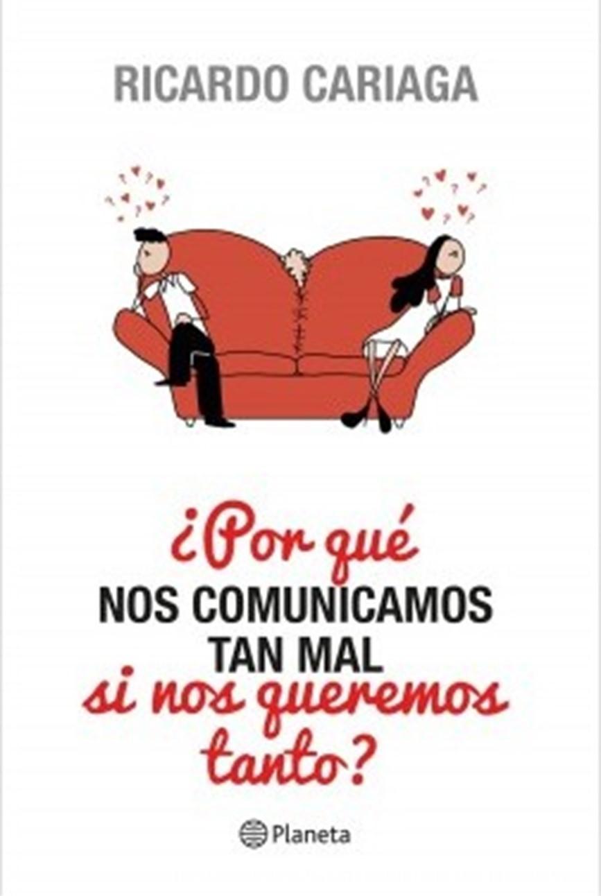 ¿Por qué nos comunicamos tan mal si nos queremos tanto?