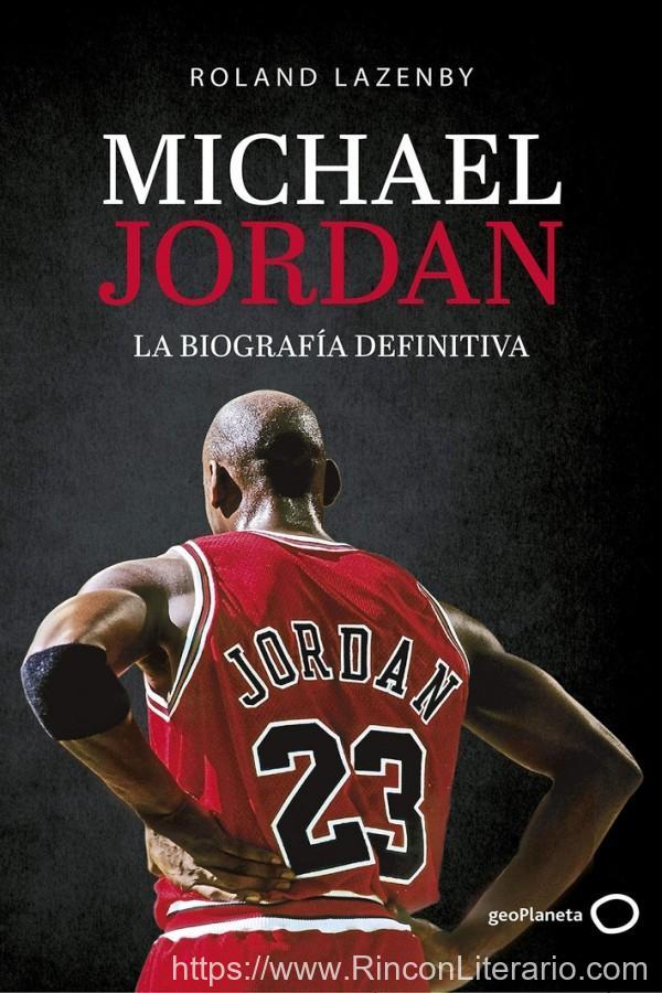 Michael Jordan. La biografía definitiva