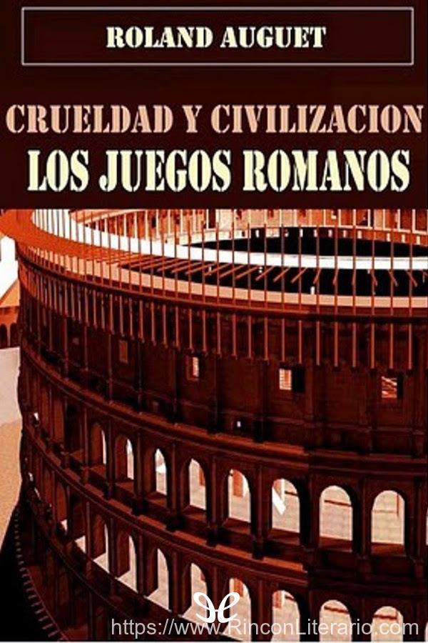 Crueldad y civilización: los juegos romanos