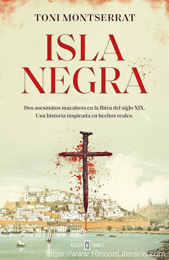 Isla negra: Dos asesinatos macabros en la Ibiza del siglo XIX. Una historia inspirada en hechos reales
