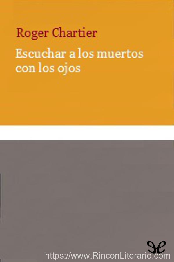 Escuchar a los muertos con los ojos