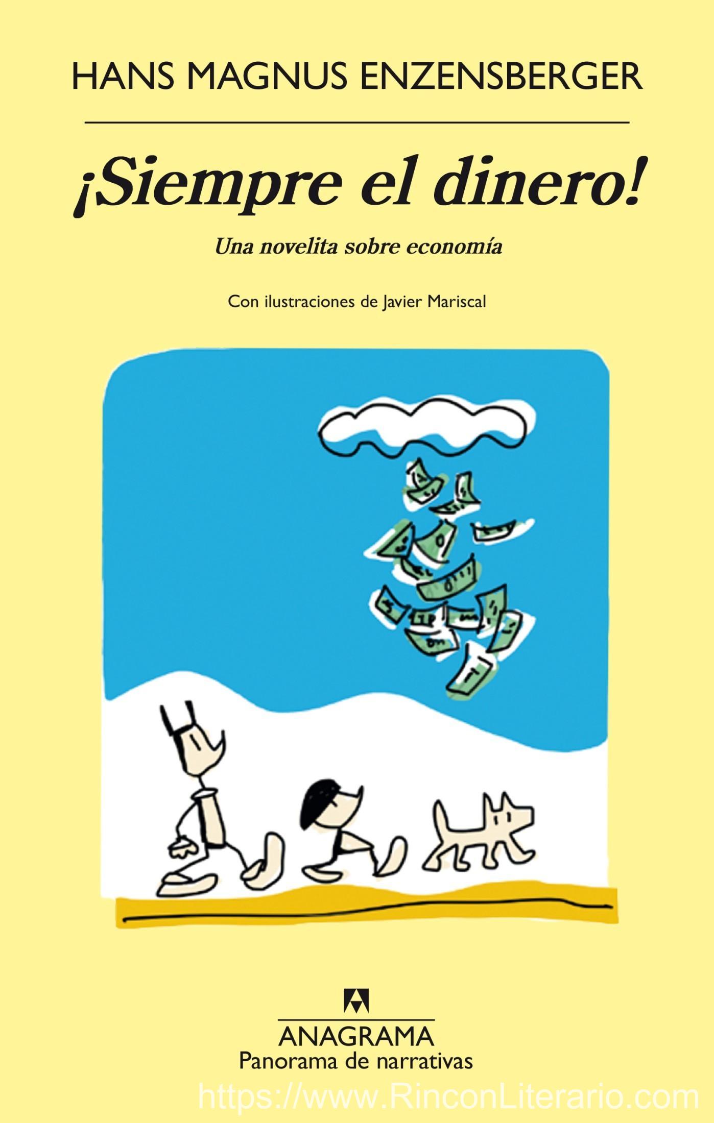 ¡Siempre el dinero!: Una novelita sobre economía
