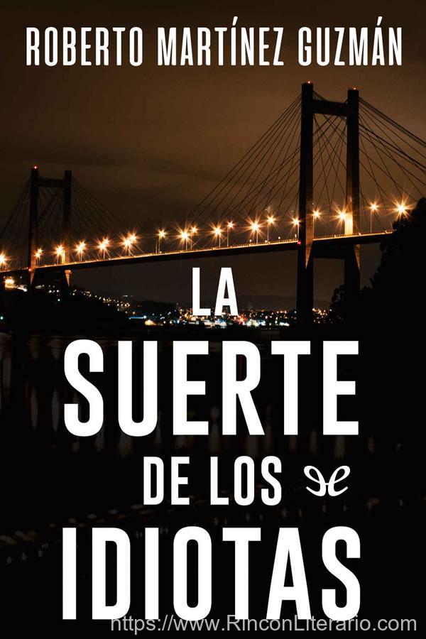 La suerte de los idiotas