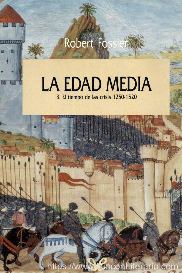 La Edad Media: T.III. El tiempo de las crisis 1250-1520