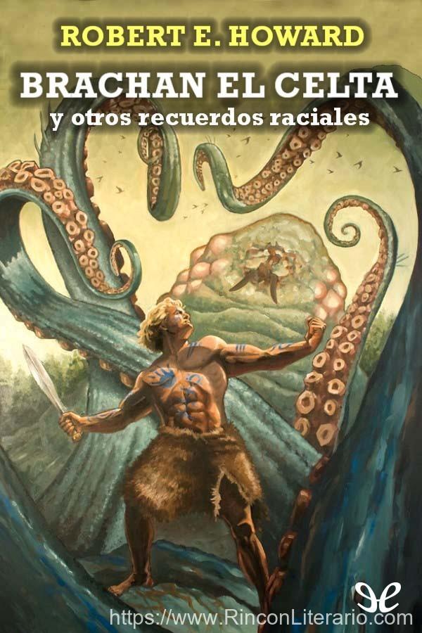 Brachan el celta y otros recuerdos raciales