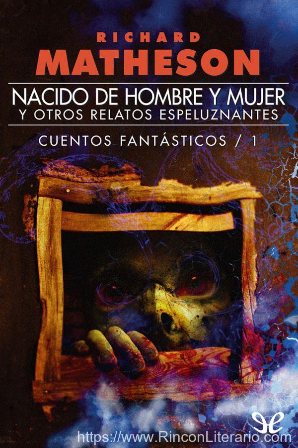 Nacido de hombre y mujer y otros relatos espeluznantes