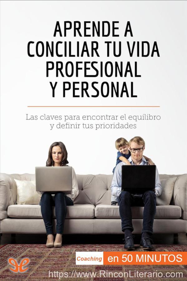 Aprende a conciliar tu vida profesional y personal