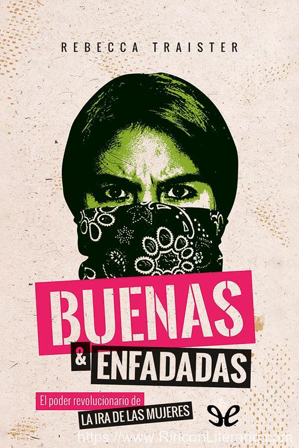 Buenas y enfadadas