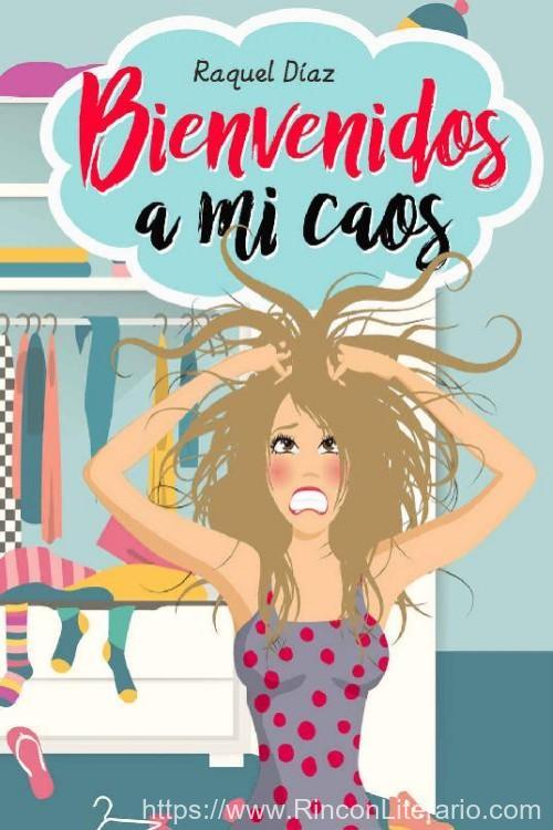 Bienvenidos a mi caos