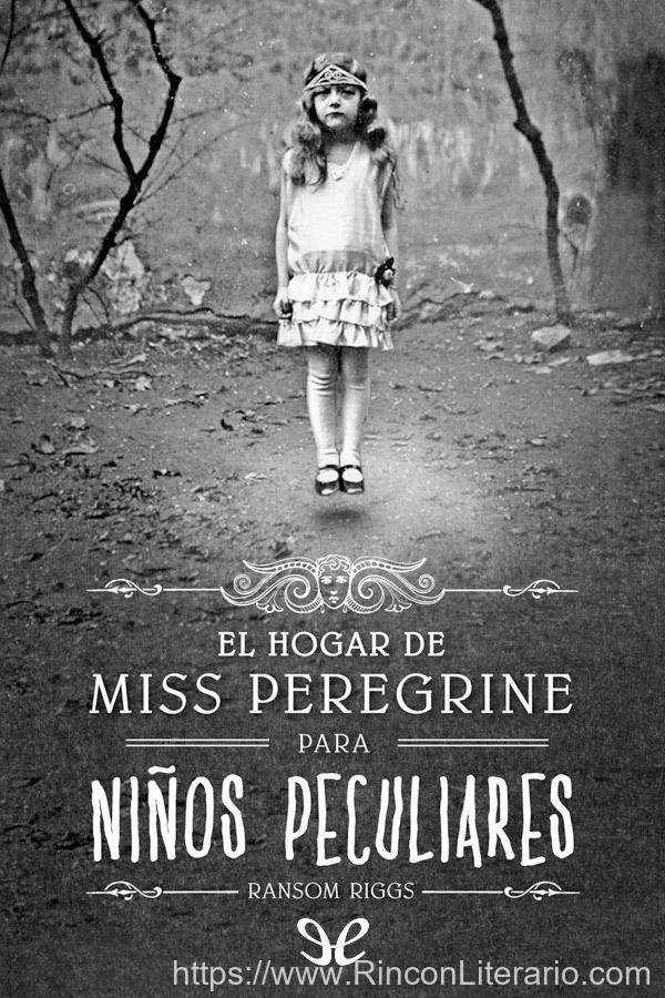 El hogar de Miss Peregrine para niños peculiares