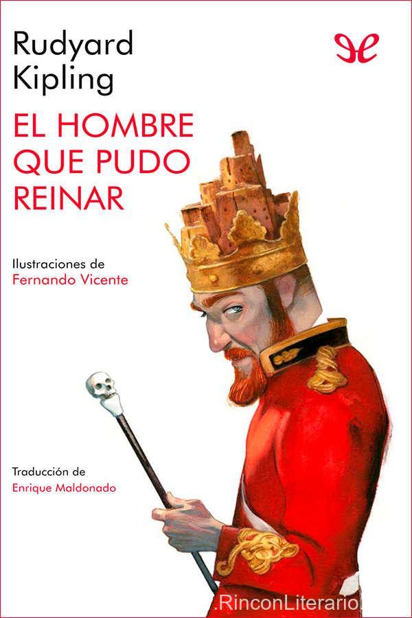 El hombre que pudo reinar (Ilustrado)