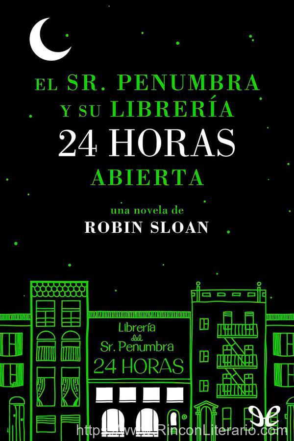 El Sr. Penumbra y su librería 24 horas abierta