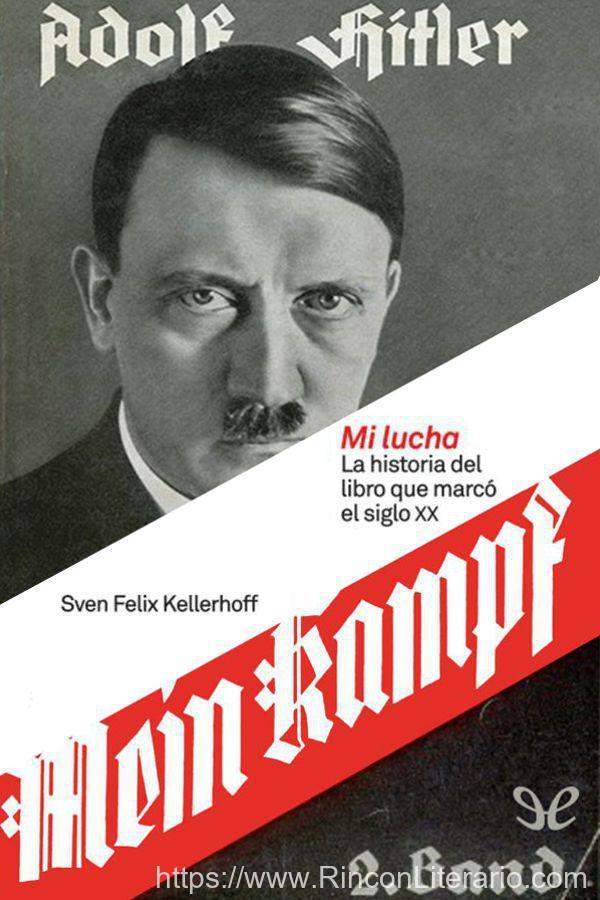Mi lucha. La historia del libro que marcó el siglo XX