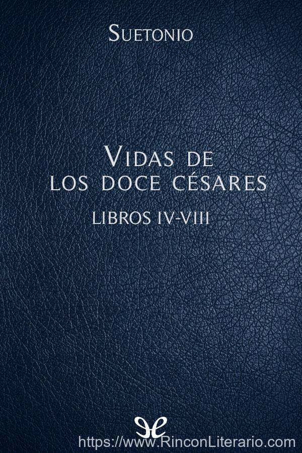 Vidas de los doce césares Libros IV-VIII