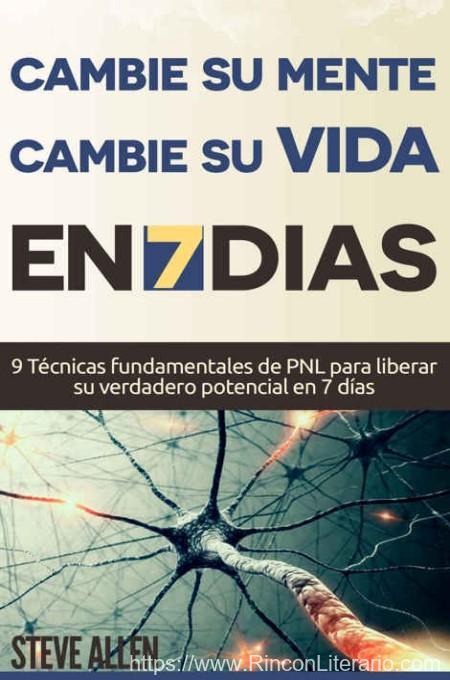 Cambie su mente, cambie su vida en 7 días