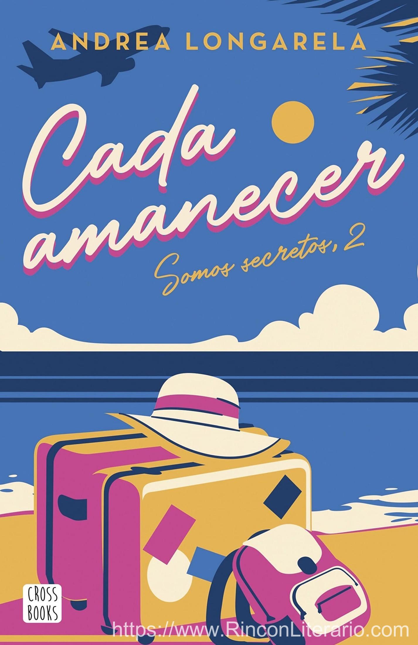 Cada amanecer: Bilogía Somos secretos, 2