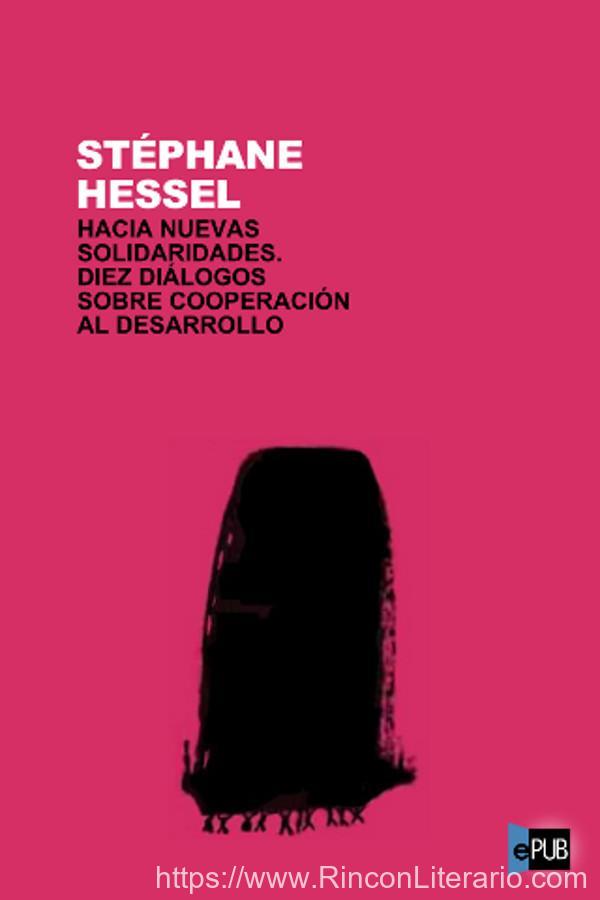 Hacia nuevas solidaridades. Diez diálogos sobre cooperación al desarrollo