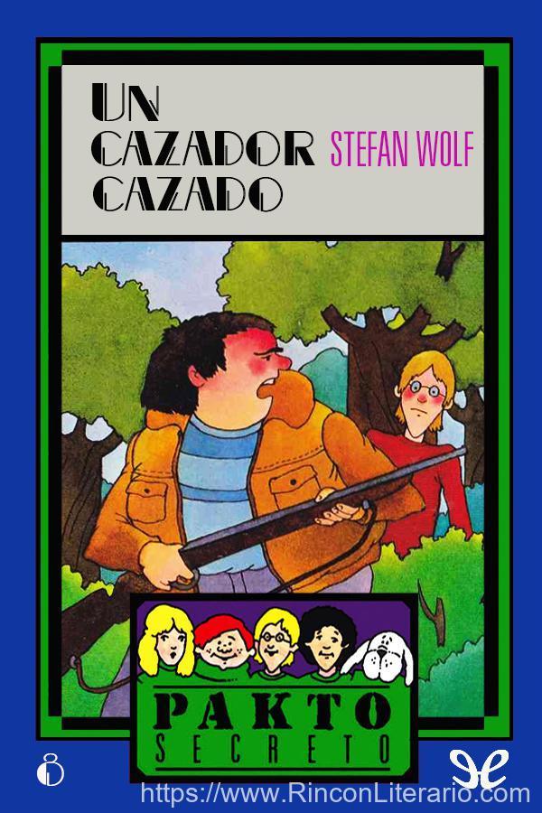Un cazador cazado