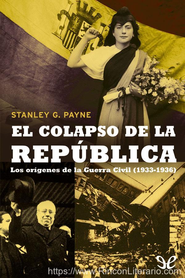 El colapso de la República. Los orígenes de la Guerra Civil (1933-1936)