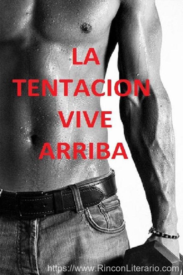 La tentación vive arriba