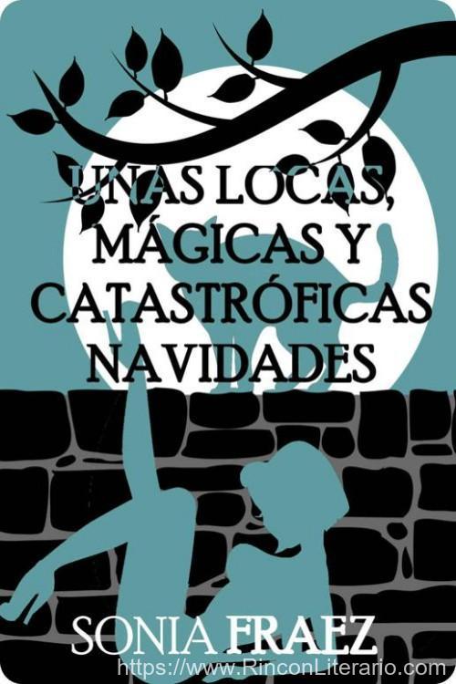 Unas locas, mágicas y catastróficas Navidades