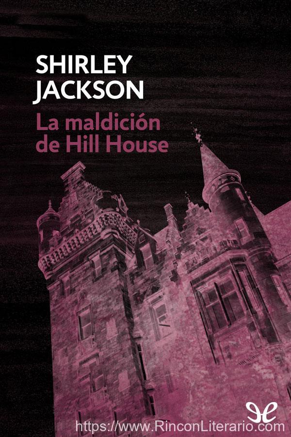 La maldición de Hill House [Trad. Paulino Serrano Valero]