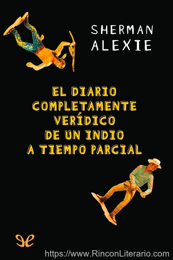 El diario completamente verídico de un indio a tiempo parcial