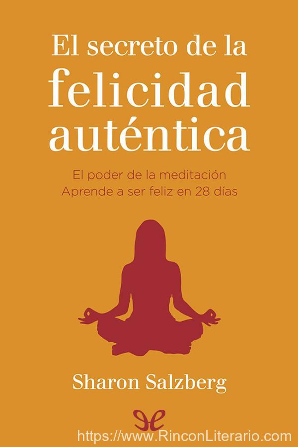 El secreto de la felicidad auténtica