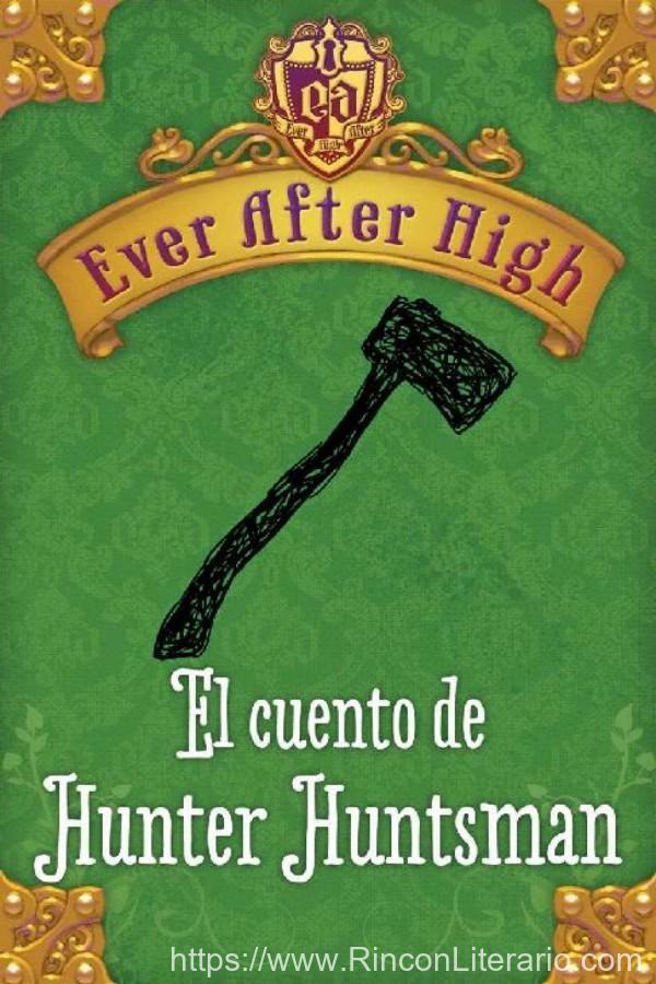 El cuento de Hunter Huntsman