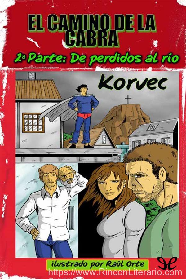 El camino de la cabra. 2ª parte: De perdidos al río