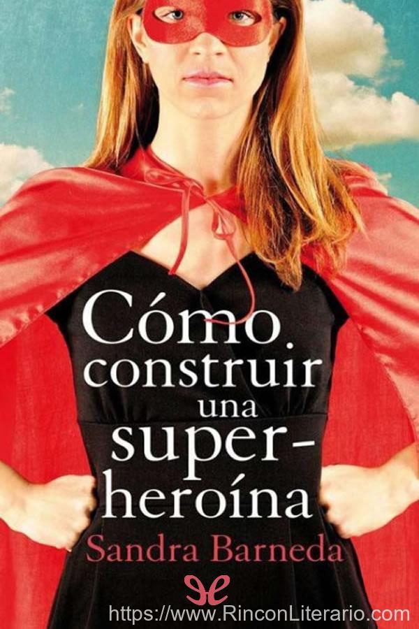 Cómo construir una superheroína