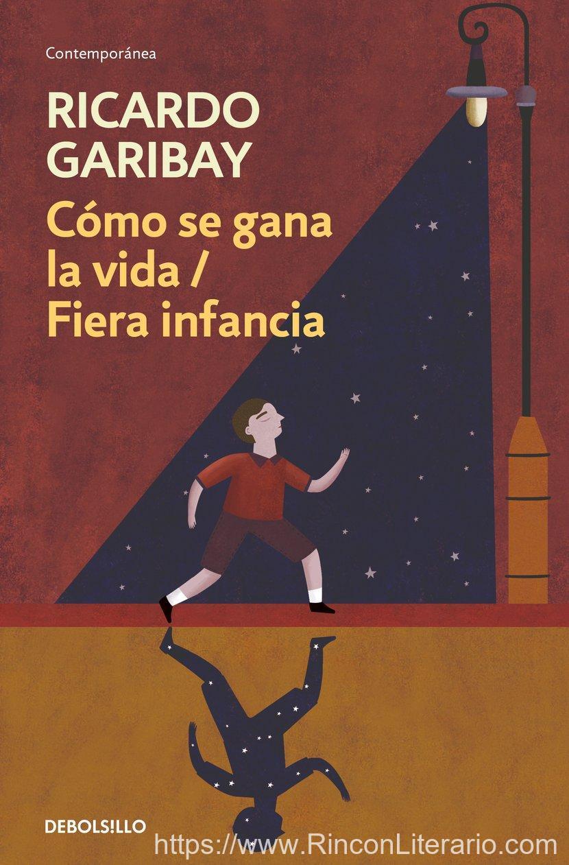 Obra Selecta III: Como se gana la vida/ Fiera Infancia
