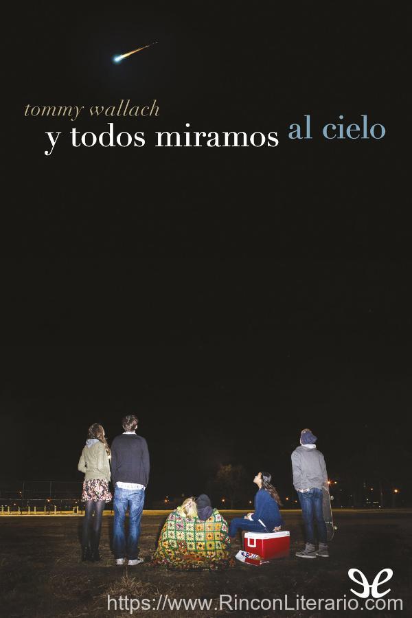 Y todos miramos al cielo