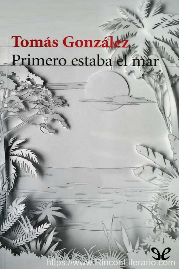 Primero estaba el mar