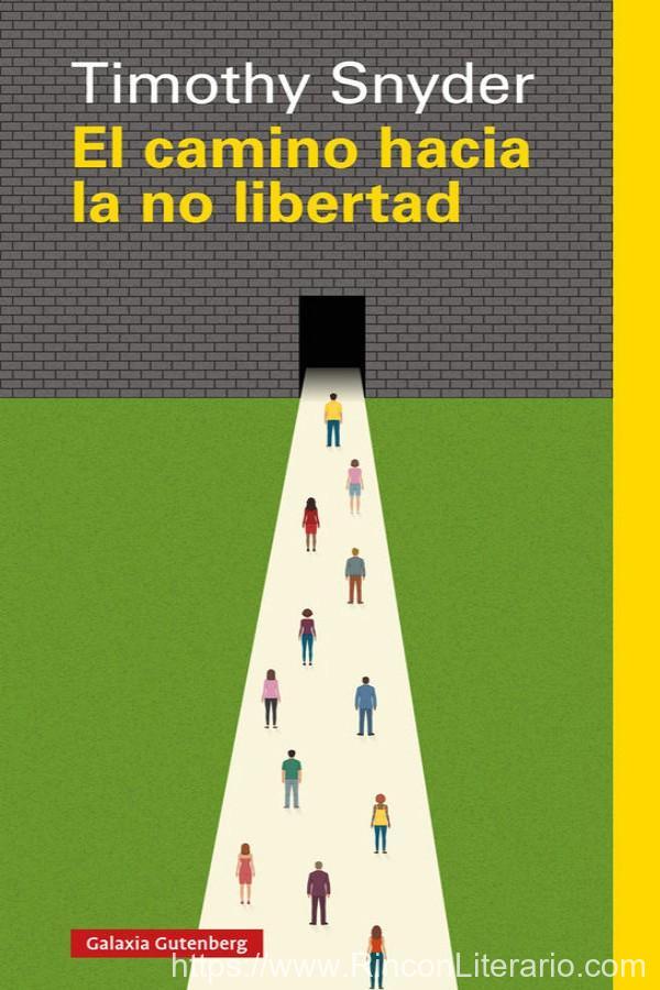 El camino hacia la no libertad