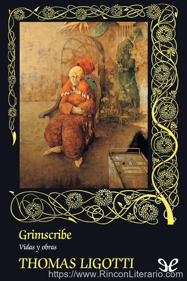 Grimscribe. Vidas y obras