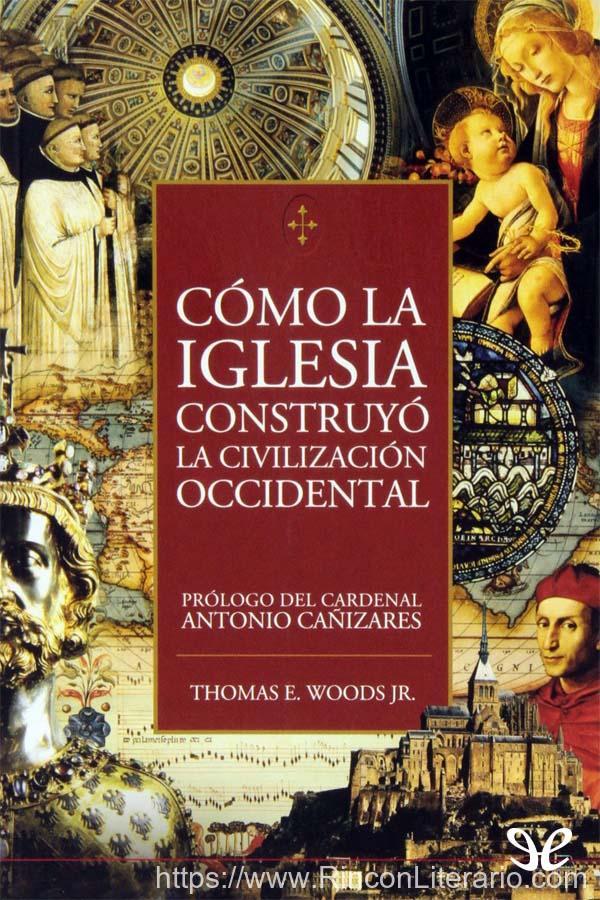 Cómo la Iglesia construyó la civilización occidental