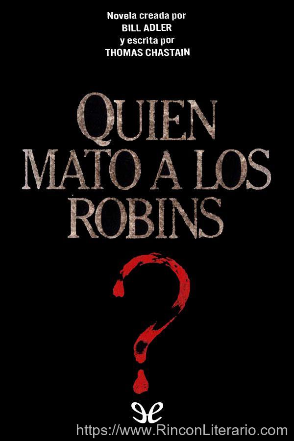 ¿Quién mató a los Robins?