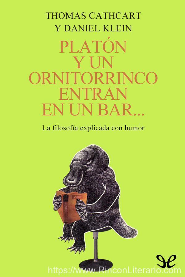Platón y un ornitorrinco entran en un bar…