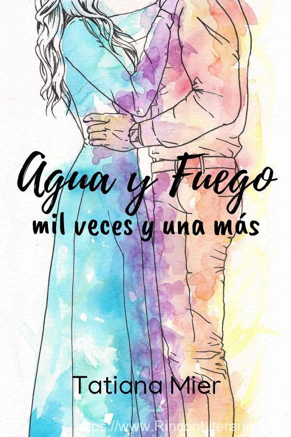 Agua y fuego: Mil veces y una más