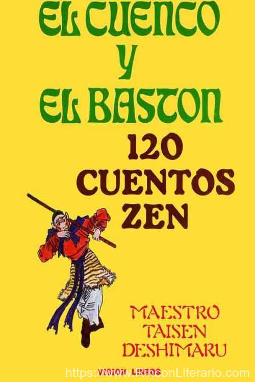 El cuenco y el bastón (120 cuentos Zen)