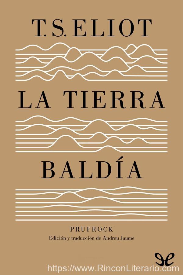 La tierra baldía & Prufrock y otras observaciones