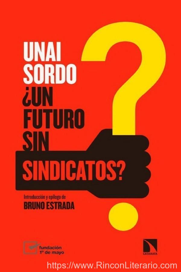 ¿Un futuro sin sindicatos?