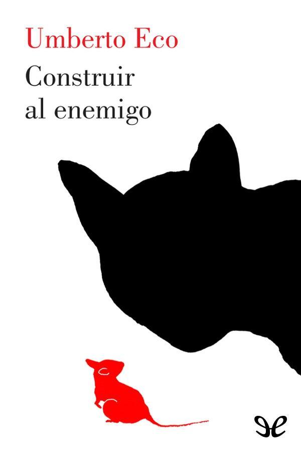 Construir al enemigo y otros escritos