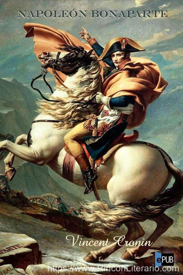 Napoleón Bonaparte - Una biografía íntima