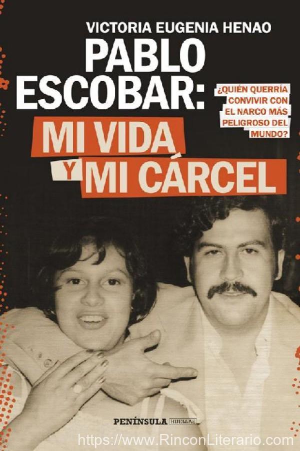 Pablo Escobar: Mi vida y mi cárcel