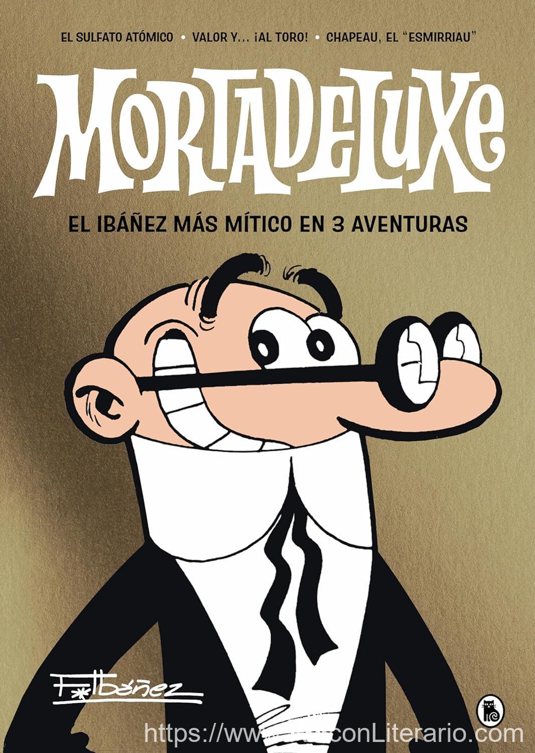 Mortadeluxe: El Ibáñez más mítico en 3 aventuras