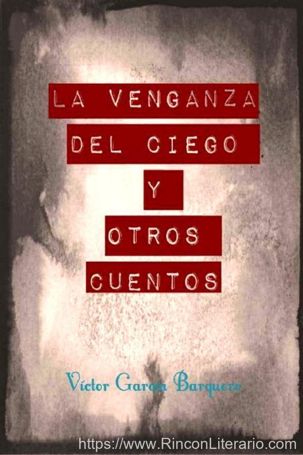 La venganza del ciego y otros cuentos