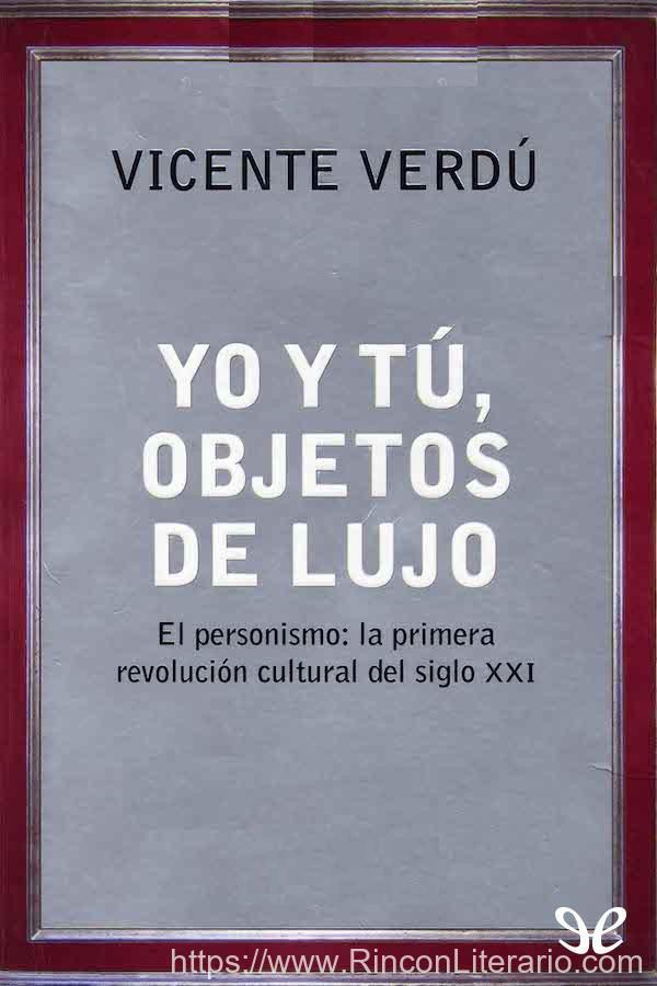 Yo y tú, objetos de lujo